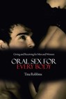 Oral Sex for Every Body - Tina Robbins - 9781632200778