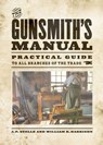 The Gunsmith's Manual - J. P. Stelle ; William B. Harrison - 9781632202468