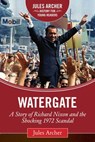 Watergate - Jules Archer - 9781632207678