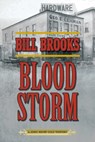 Blood Storm - Bill Brooks - 9781632209139