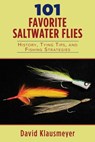 101 Favorite Saltwater Flies - David Klausmeyer - 9781632209511