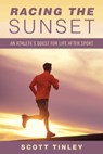 Racing the Sunset - Scott Tinley - 9781632209801