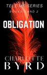Obligation: Tell Me Series Book 1 and 2 - Charlotte Byrd - 9781632250674