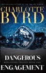 Dangerous Engagement - Charlotte Byrd - 9781632251107