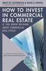 How to Invest in Commercial Real Estate if You Know Nothing about Commercial Real Estate - Bruce M. Stachenfeld - 9781632261403