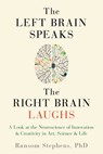 The Left Brain Speaks, the Right Brain Laughs - Ransom Stephens - 9781632280473