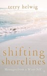 Shifting Shorelines - Terry Helwig - 9781632280725