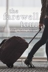 The Farewell Tour - CORDING,  Jessica - 9781632280756