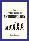 The Little Book of Anthropology - Rasha Barrage - 9781632280855