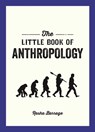 The Little Book of Anthropology - Rasha Barrage - 9781632280855