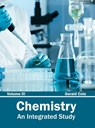 Chemistry: An Integrated Study (Volume III) - Gerald Cole - 9781632380814