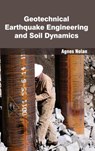 Geotechnical Earthquake Engineering and Soil Dynamics - Agnes Nolan - 9781632382146