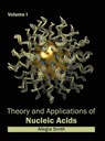 Theory and Applications of Nucleic Acids: Volume I - Allegra Smith - 9781632384478