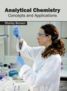 Analytical Chemistry: Concepts and Applications - Sherley Benson - 9781632384706