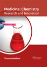 Medicinal Chemistry: Research and Innovation - Thomas Haldane - 9781632385499