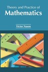Theory and Practice of Mathematics - Victor Nason - 9781632385741