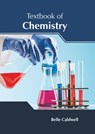 Textbook of Chemistry - Belle Caldwell - 9781632388384