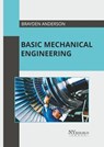 Basic Mechanical Engineering - Brayden Anderson - 9781632388551