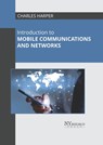 Introduction to Mobile Communications and Networks - Charles Harper - 9781632388629