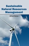 Sustainable Natural Resources Management - Alfred (University of Karlsruhe Germany) Muller - 9781632395856