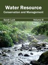 Water Resource: Conservation and Management (Volume III) - Sarah Luck - 9781632396150