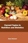 Current Topics in Nutrition and Dietetics - Research and Education Association - 9781632398949