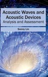 Acoustic Waves and Acoustic Devices: Analysis and Assessment - Sonny Lin - 9781632400116