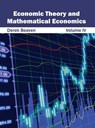 Economic Theory and Mathematical Economics: Volume IV - Derek Beaven - 9781632401601