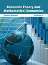 Economic Theory and Mathematical Economics: Volume V - Derek Beaven - 9781632401618