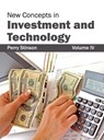 New Concepts in Investment and Technology: Volume IV - Perry Stinson - 9781632403766