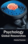 Psychology: Global Researches - Charles (Freelance academic) Freeman - 9781632404329