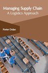 Managing Supply Chain: A Logistics Approach - Porter Dolan - 9781632406064