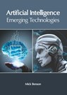 Artificial Intelligence: Emerging Technologies - Mick Benson - 9781632409720