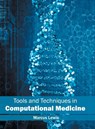 Tools and Techniques in Computational Medicine - Marcus Lewis - 9781632414151
