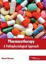 Pharmacotherapy: A Pathophysiological Approach - Horace Dawson - 9781632414380