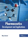 Pharmaceutics: Development and Applications - Mary Durrant - 9781632414748