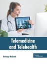 Telemedicine and Telehealth - Brittany McGrath - 9781632416247