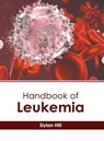 Handbook of Leukemia - Dylan Hill - 9781632416995