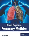 Recent Progress in Pulmonary Medicine - Lily Hartman - 9781632417527