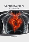 Cardiac Surgery Essentials - Evie Brooks - 9781632419200