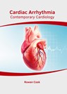 Cardiac Arrhythmia: Contemporary Cardiology - Rowan Cook - 9781632419224