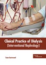 Clinical Practice of Dialysis (Interventional Nephrology) - Sean Eastwood - 9781632419293