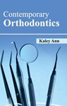 Contemporary Orthodontics - Kaley Ann - 9781632420954