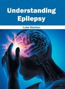 Understanding Epilepsy - Luke Stanton - 9781632424594