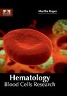Hematology: Blood Cells Research - Martha Roper - 9781632424815