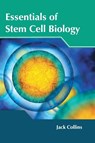 Essentials of Stem Cell Biology - Jack Collins - 9781632425065