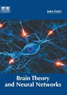 Brain Theory and Neural Networks - John Dalvi - 9781632425294