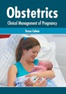 Obstetrics: Clinical Management of Pregnancy - Tessa Cohen - 9781632426666
