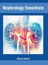 Nephrology Essentials - Bianca Keaton - 9781632427113