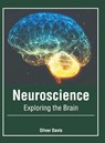 Neuroscience: Exploring the Brain - Oliver Davis - 9781632427120